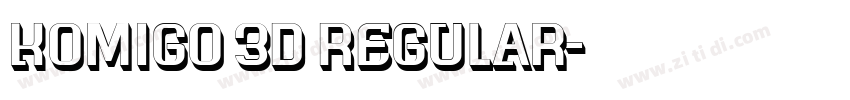 Komigo 3D Regular字体转换